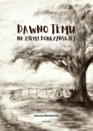 dawno-temu-na-ziemi-dobrzynskiej