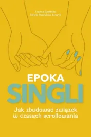 epoka-singli-jak-zbudowac-zwiazek-w-czasach