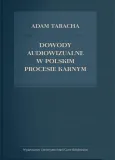 dowody-audiowizualne-w-polskim-procesie-karnym
