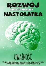 uwaznosc-rozwoj-emocjonalny-nastolatka-cwiczenia