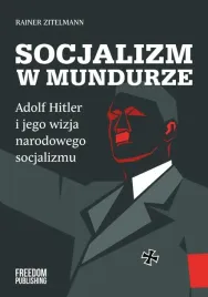 socjalizm-w-mundurze-adolf-hitler-i-jego-wizja