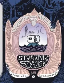 opowiesci-z-archipelagu-t-1-straznik-szyszek
