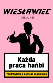 kazda-praca-hanbi-pozdrowienia-z-poznego