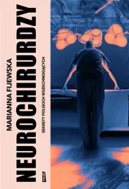 neurochirurdzy-sekrety-polskich-wszechmogacych