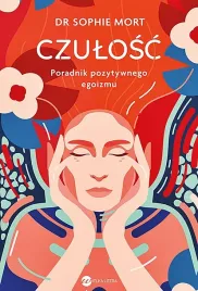 czulosc-poradnik-pozytywnego-egoizmu-sophie-mort-ksiazka-wyd-wielka-litera