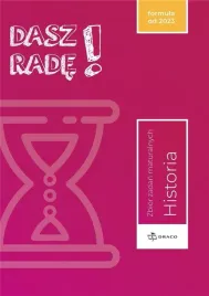 dasz-rade-historia-zb-zadan-maturalnych