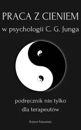 praca-z-cieniem-w-psychologii-c-g-junga-nie-tylko-dla-terapeutow-palusinski