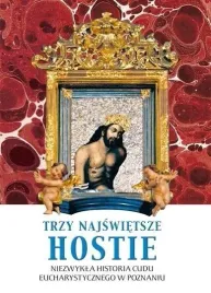trzy-najswietsze-hostie-niezwykla-historia