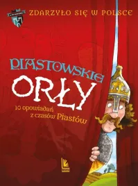 zdarzylo-sie-w-polsce-t-1-piastowskie-orly