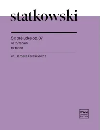 statkowski-six-preludes-op-27-na-fortepian-ed-b-karaskiewicz