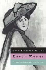 ksiazka-rebel-women-feminism-modernism-and-the-edwardian-novel