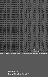 ksiazka-the-burden-african-americans-and-the-enduring-impact-of-slavery