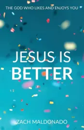 ksiazka-jesus-is-better-the-god-who-likes-and-enjoys-you