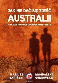 jak-nie-dac-sie-zjesc-australii-mariusz-lapinski