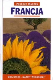 francja-t-11-podroze-marzen-i-gw-przewodnik