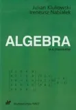 algebra-dla-studenta-j-klukowski-i-nabialek