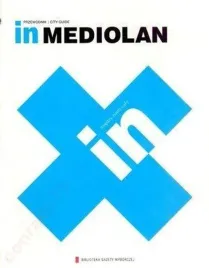 in-mediolan-milan-wlochy-przewodnik-agora-gw