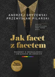 jak-facet-z-facetem-rozmowy-o-seksualnosci-i-zwiazkach-gejowskich