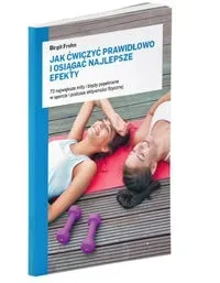 jak-cwiczyc-prawidlowo-i-osiagac-najlepsze-efekty