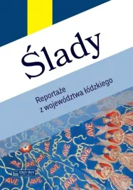 slady-reportaze-z-wojewodztwa-lodzkiego