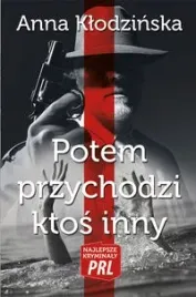 potem-przychodzi-ktos-inny