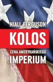 kolos-cena-amerykanskiego-imperium-n-ferguson