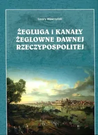 zegluga-i-kanaly-zeglowne-dawnej-rzeczypospolitej