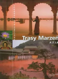 trasy-marzen-azja-fascynujace-podroze-hachette