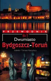 torun-bydgoszcz-miasta-dla-ciekawych-przewodnik