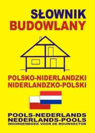 budowlany-slownik-polsko-niderlandzki-niderlandzko