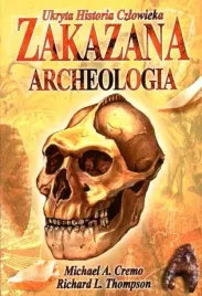 zakazana-archeologia-ukryta-historia-cremo-tompson