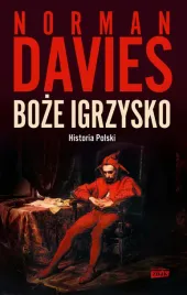 boze-igrzysko-historia-polski-norman-davies