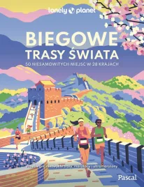 biegowe-trasy-swiata-50-niesamowitych-miejsc-przewodnik-lonely-planet