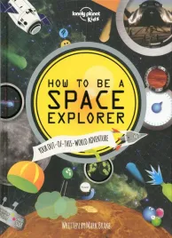 how-to-be-a-space-explorer-lonely-planet