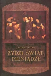 zydzi-swiat-pieniadze-attali