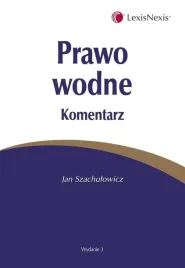prawo-wodne-komentarz-szachulowicz-lexis-nexis