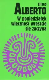 w-poniedzialek-wiecznosc-wreszcie-sie-zaczyna