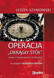 operacja-okragly-stol-leszek-szymowski