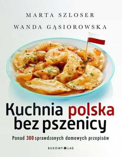 BEZGLUTENOWA DIETA KUCHNIA POLSKA BEZ PSZENICY