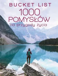 bucket-list-1000-pomyslow-na-przygody-zycia