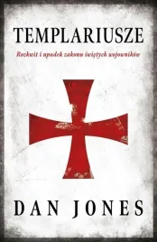 templariusze-rozkwit-i-upadek-zakonu-dan-jones