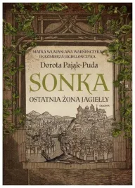 sonka-ostatnia-zona-jagielly-dorota-pajak-puda