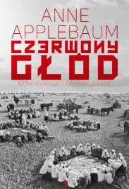 czerwony-glod-anne-applebaum-holodomor-wielki-glod