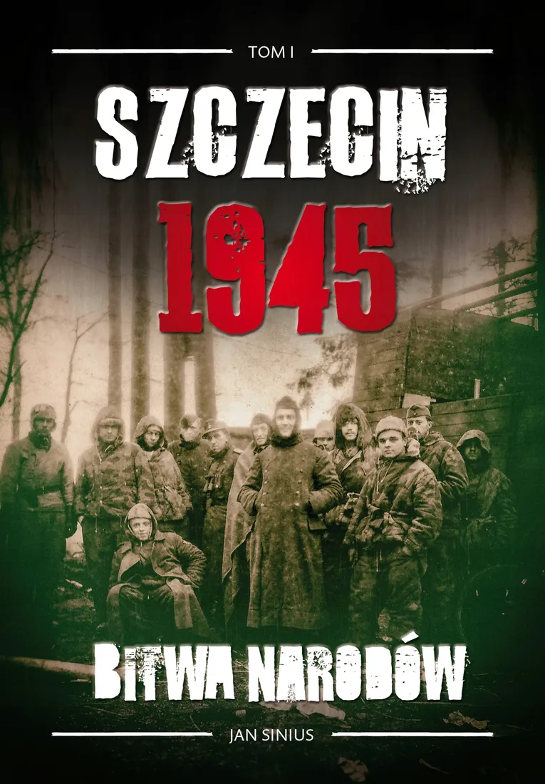 szczecin-1945-bitwa-narodow-tom-i