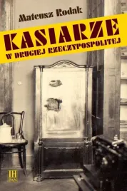 kasiarze-w-drugiej-rzeczypospolitej-mateusz-rodak