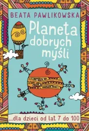 planeta-dobrych-mysli-dla-dzieci-b-pawlikowska
