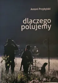 dlaczego-polujemy-przybylski-myslistwo-lowiectwo