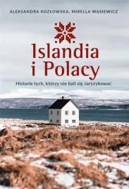 islandia-i-polacy-historie-tych-ktorzy