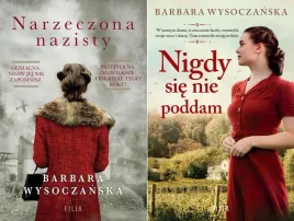 narzeczona-nazisty-nigdy-sie-nie-poddam-barbara-wysoczanska-zestaw