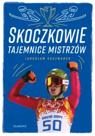 skoczkowie-tajemnice-mistrzow-jaroslaw-kaczmarek